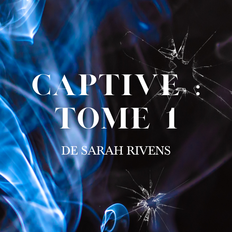 Captive - Tome 1 - Captive - tome 1 - Sarah Rivens - broché, Livre tous les  livres à la Fnac